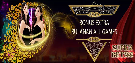 Bonus EXTRA Bulanan Semua Game - SUPERBET388