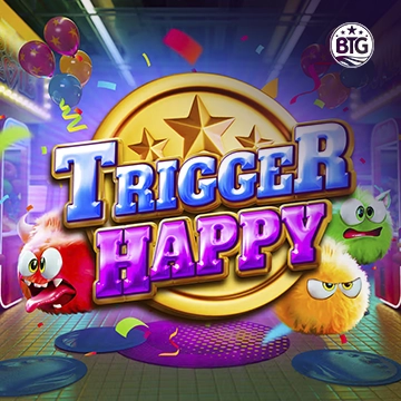 Bigtime : Trigger Happy - SUPERBET388