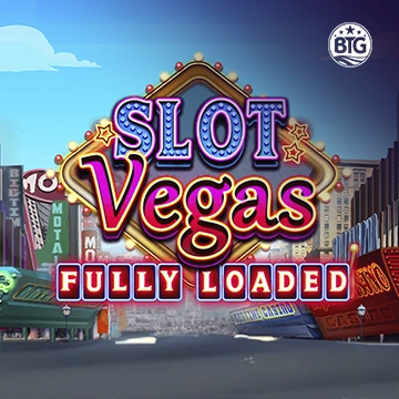 Bigtime : Slot Vegas - Fully Loaded - SUPERBET388
