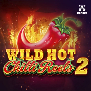 Redtiger : Wild Hot Chilli Reels 2 - SUPERBET388