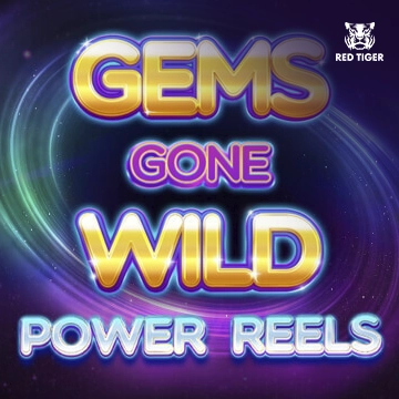 Redtiger : Gems Gone Wild Power Reels - SUPERBET388