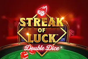 Playtech : Streak of Luck: Double Dice - SUPERBET388
