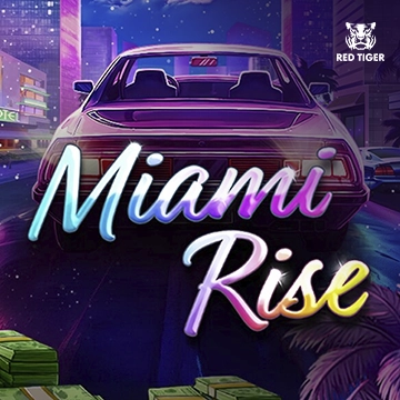Redtiger : Miami Rise - SUPERBET388
